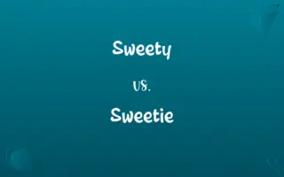Sweety vs. Sweetie