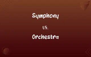 Symphony vs. Orchestra