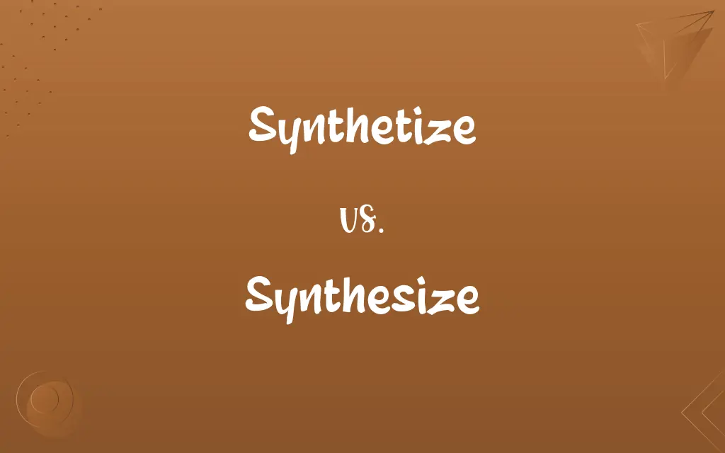 Synthetize vs. Synthesize