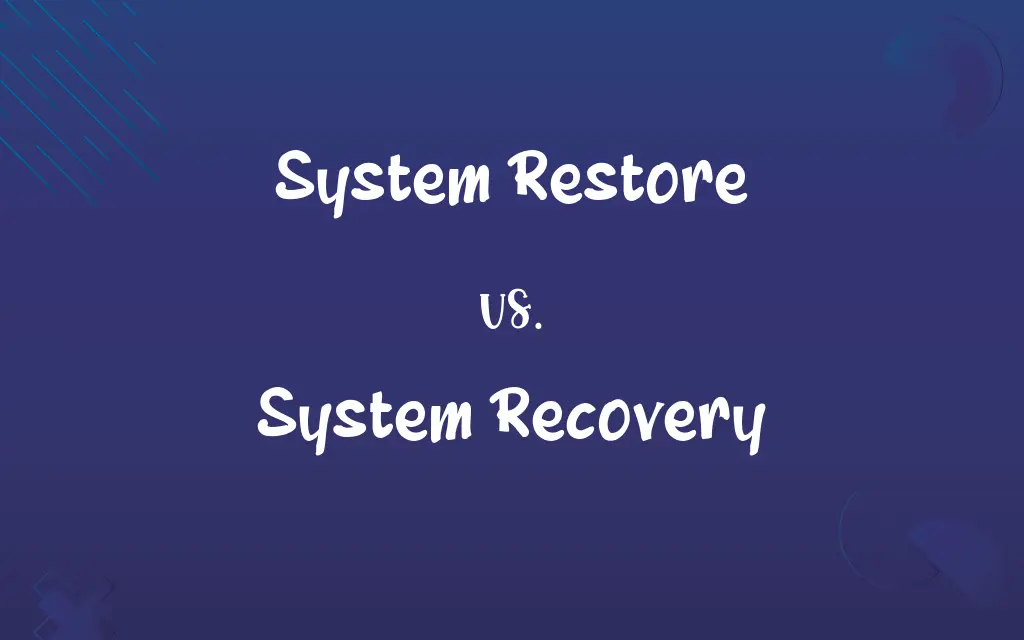 System Restore vs. System Recovery