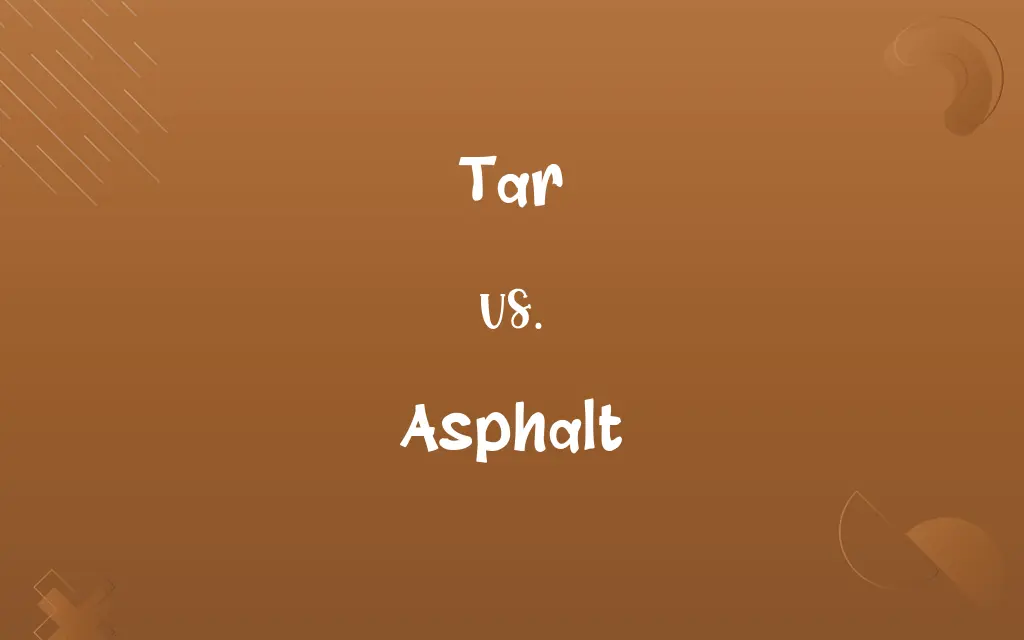 Tar vs. Asphalt