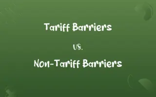 Tariff Barriers vs. Non-Tariff Barriers