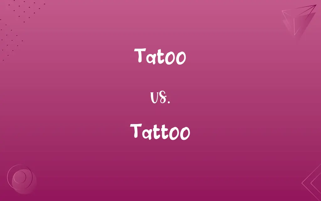 Tatoo vs. Tattoo