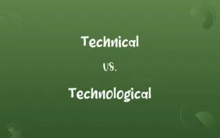 Technical vs. Technological