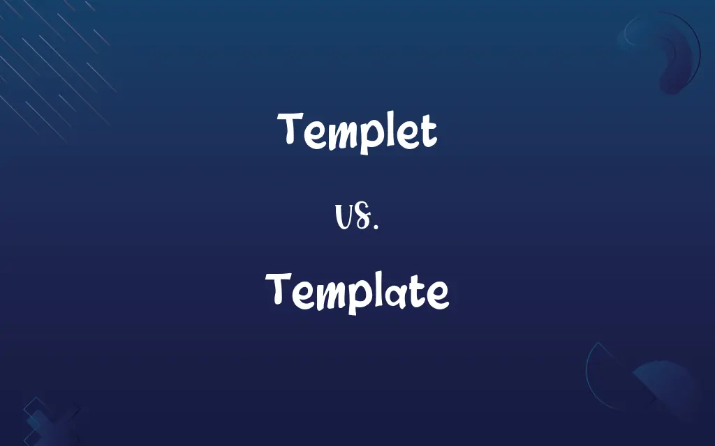 Templet vs. Template