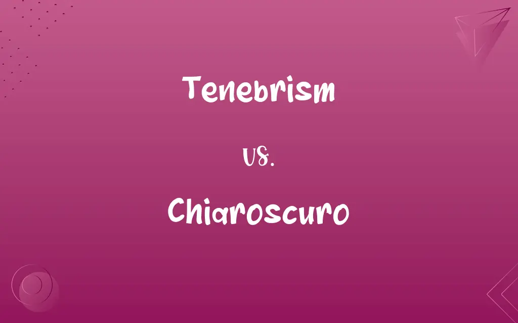 Tenebrism vs. Chiaroscuro
