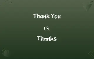 Thank You vs. Thanks