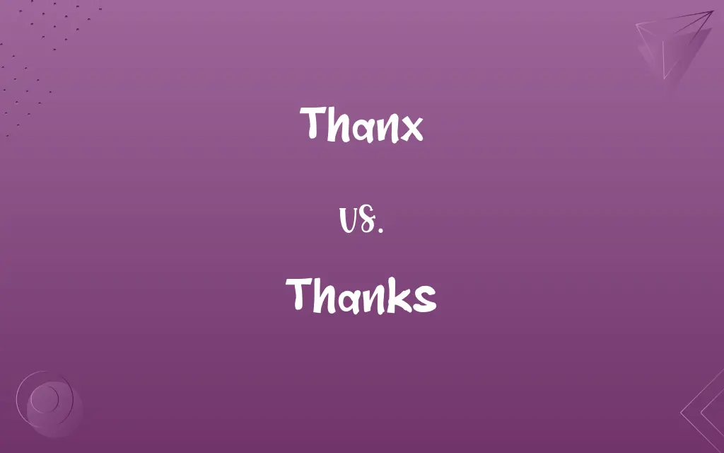 Thanx vs. Thanks
