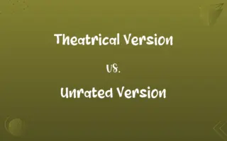 Theatrical Version vs. Unrated Version