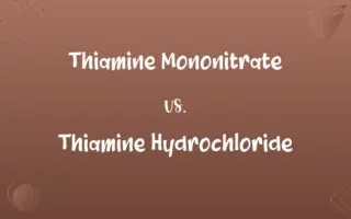 Thiamine Mononitrate vs. Thiamine Hydrochloride