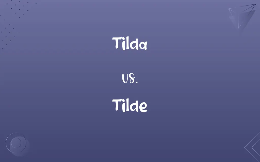 Tilda vs. Tilde