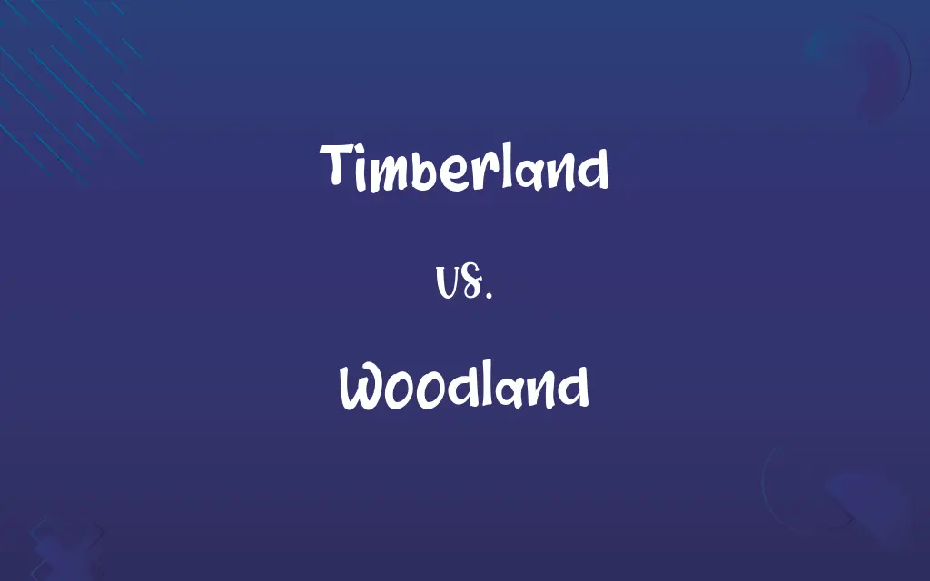 Timberland vs. Woodland