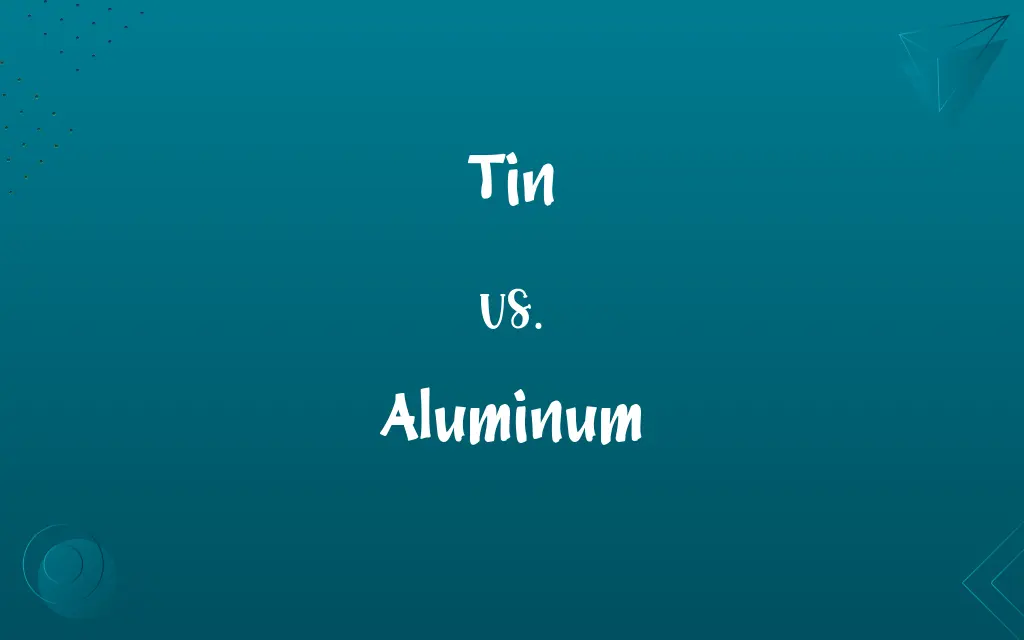 Tin vs. Aluminum