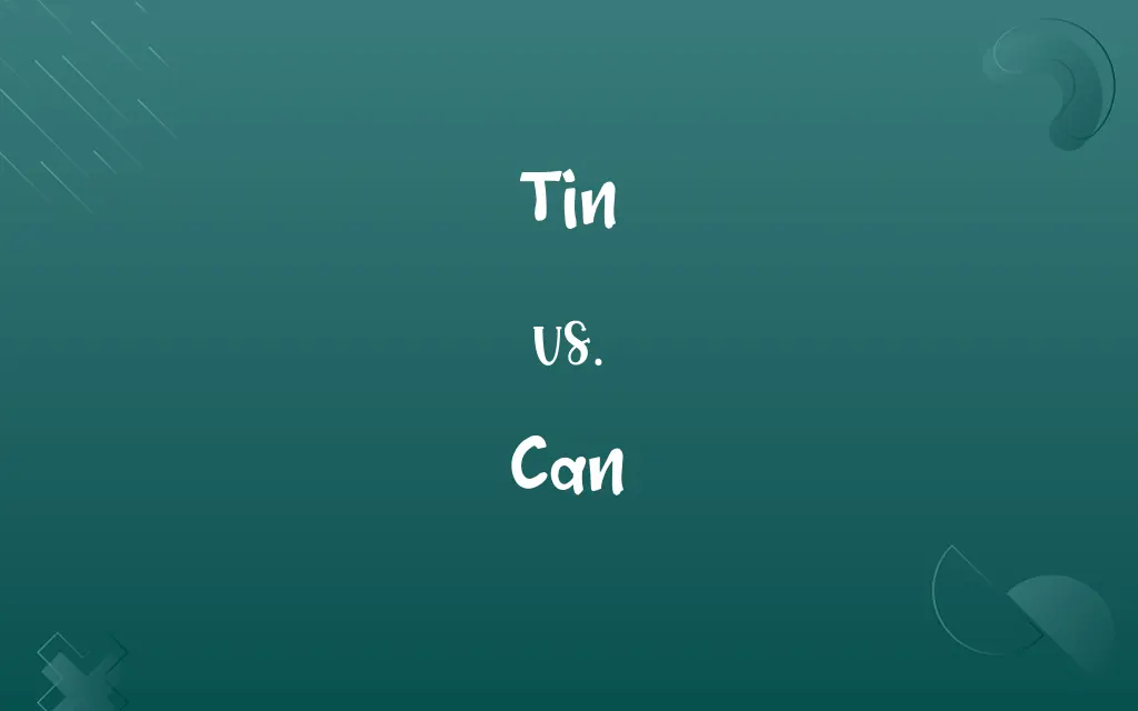 Tin vs. Can