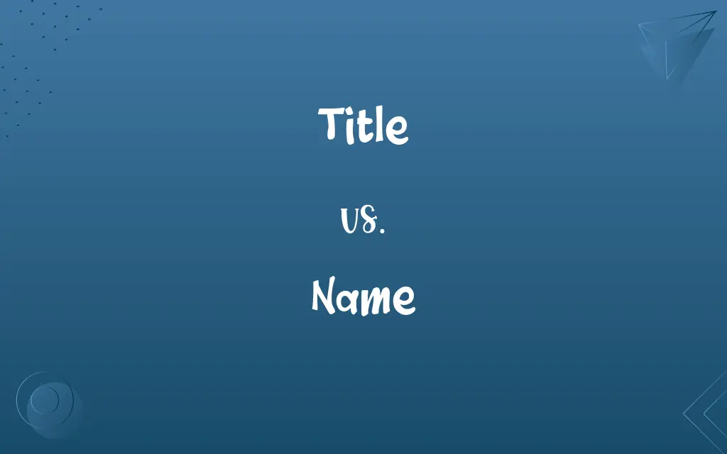 Title vs. Name