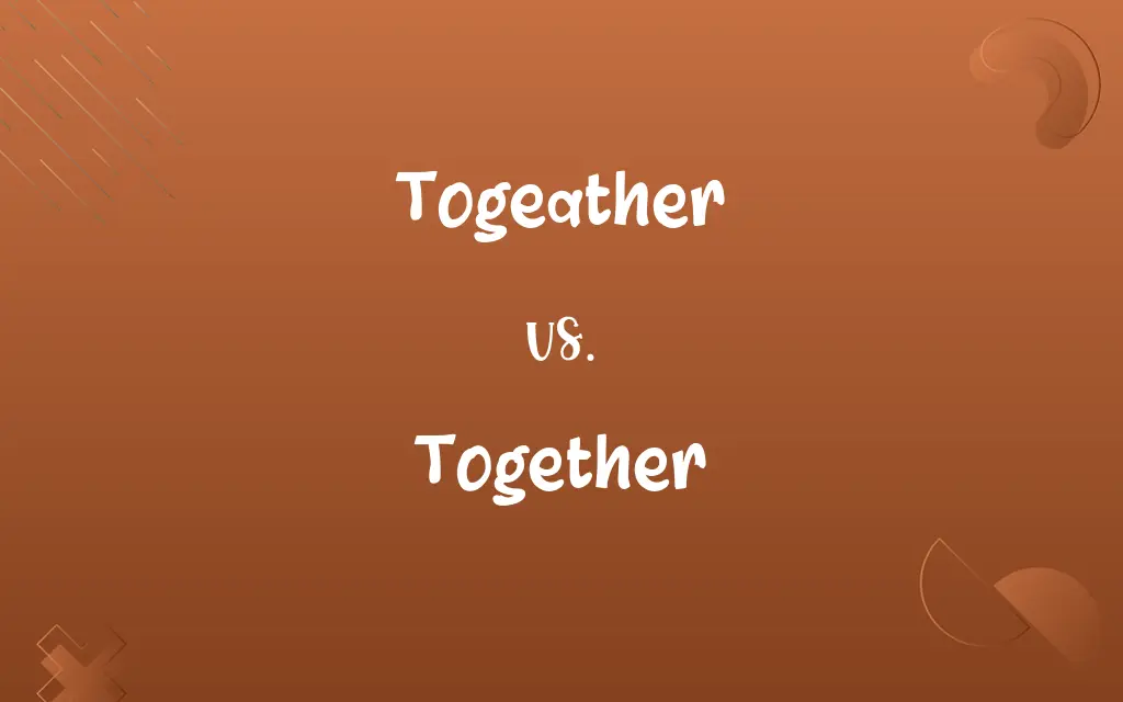 Togeather vs. Together