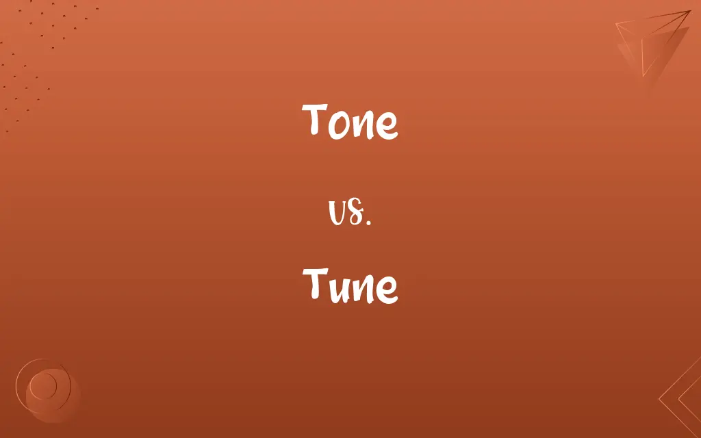 Tone vs. Tune