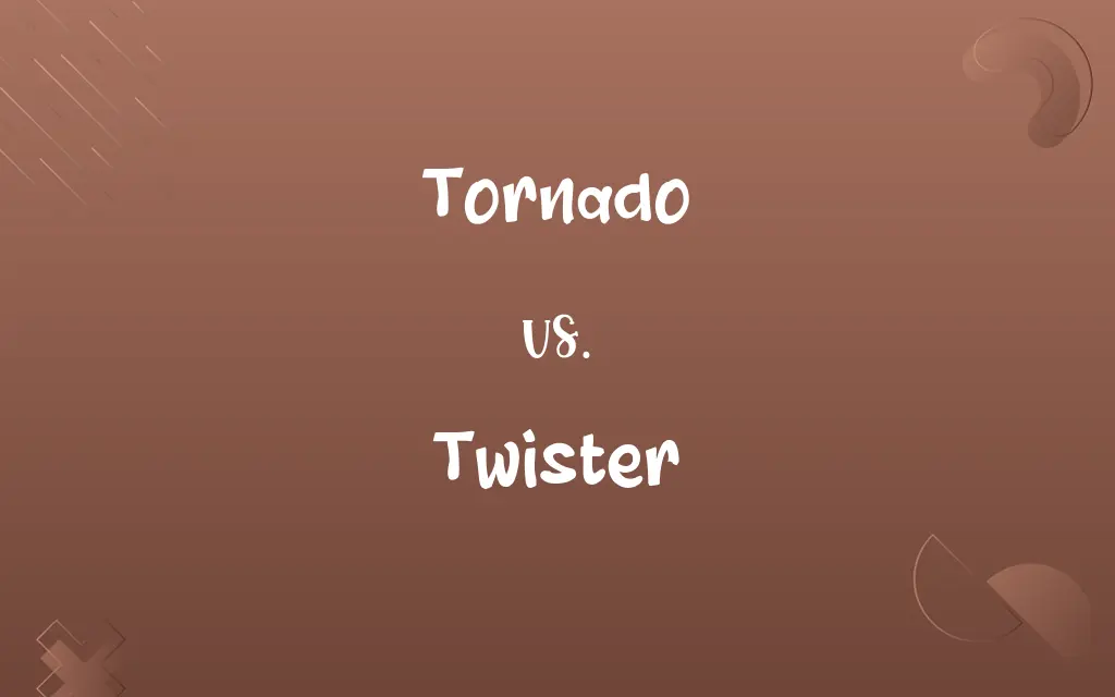 Tornado vs. Twister