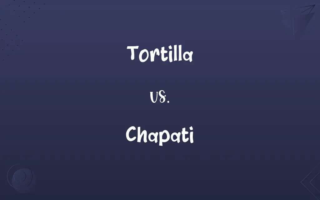 Tortilla vs. Chapati