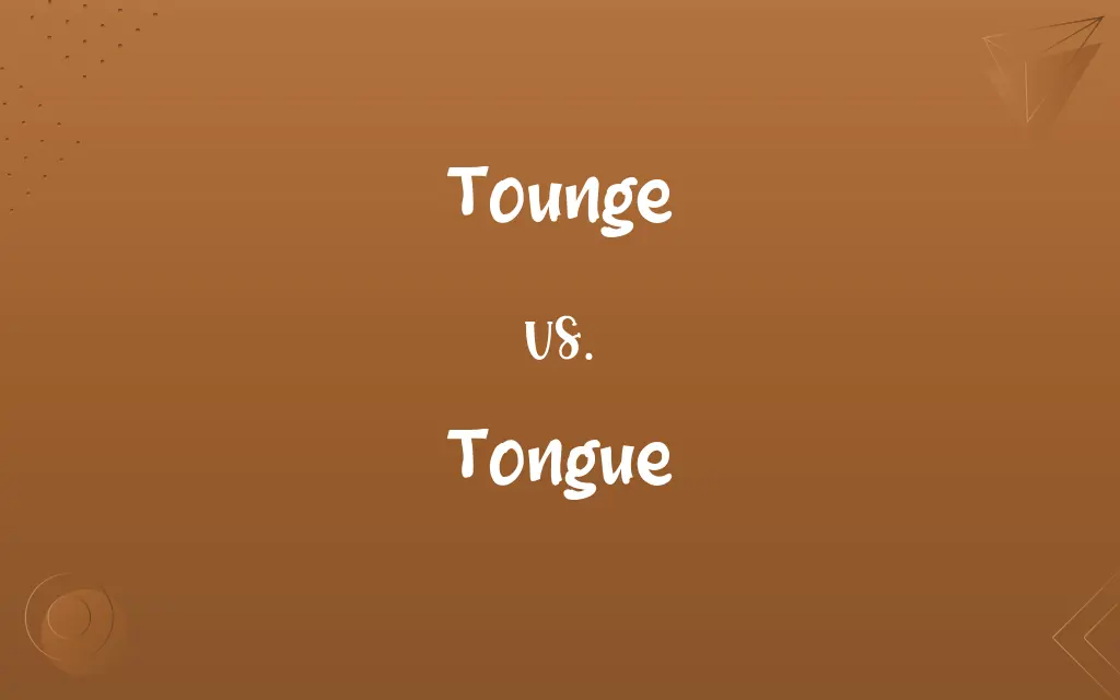 Tounge vs. Tongue