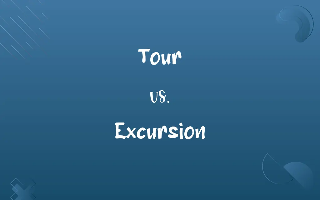 Tour vs. Excursion