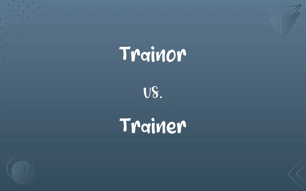 Trainor vs. Trainer