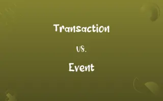 Transaction vs. Event