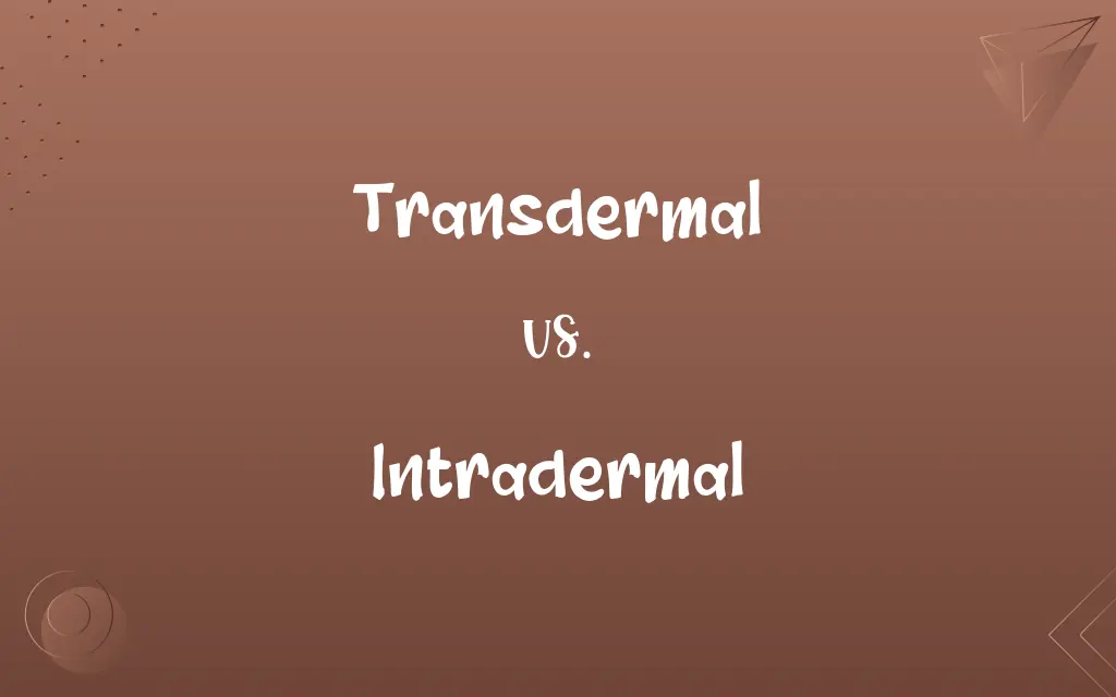 Transdermal vs. Intradermal