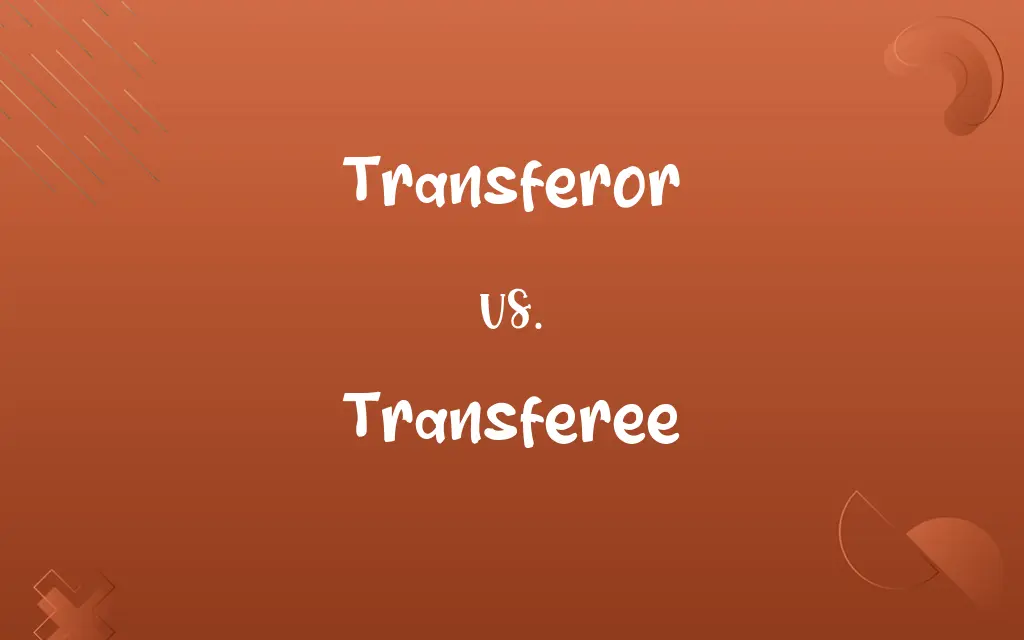 Transferor vs. Transferee