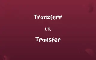Transferr vs. Transfer