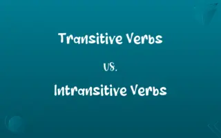 Transitive Verbs vs. Intransitive Verbs