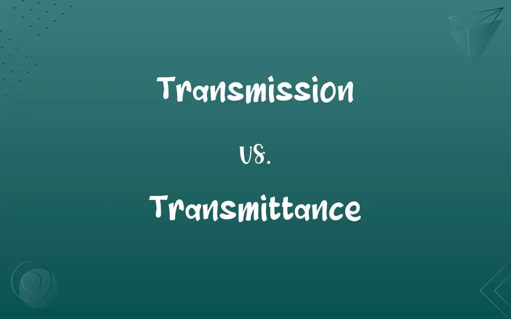Transmission vs. Transmittance