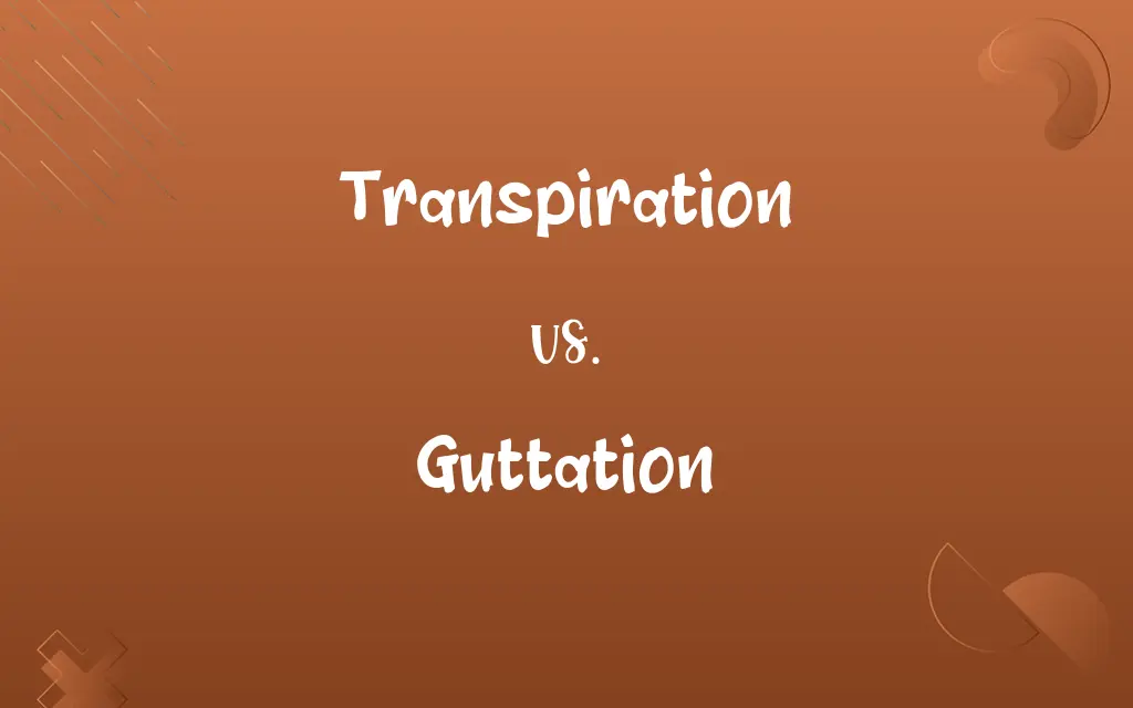 Transpiration vs. Guttation