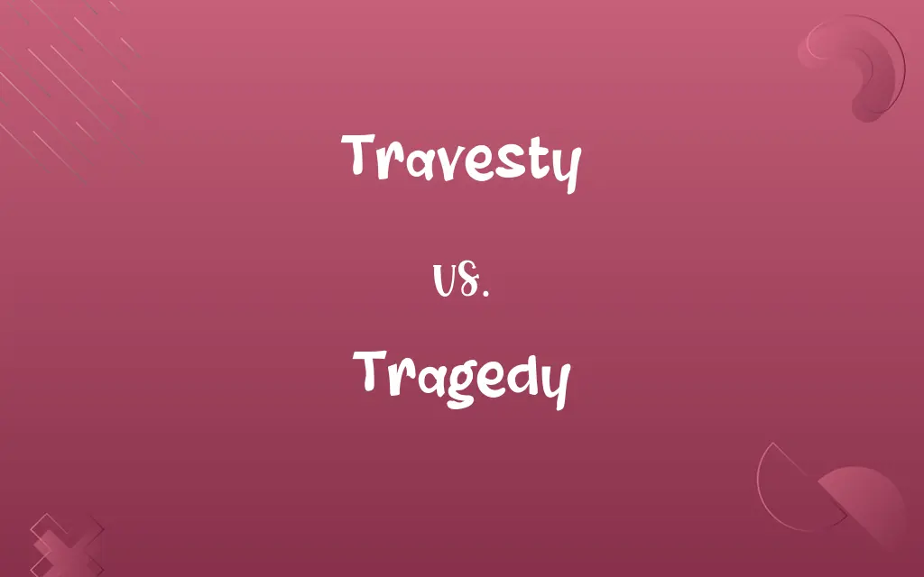 Travesty vs. Tragedy