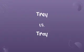 Trey vs. Tray