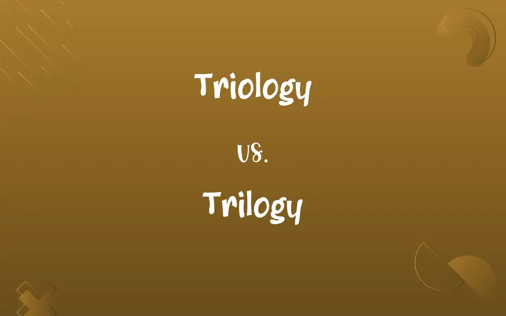 Triology vs. Trilogy