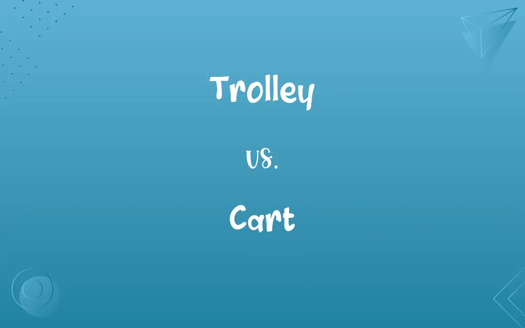 Trolley vs. Cart
