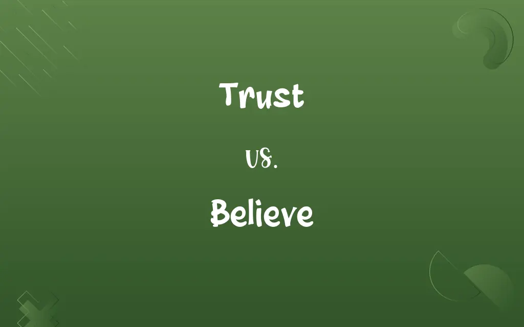 Trust vs. Believe