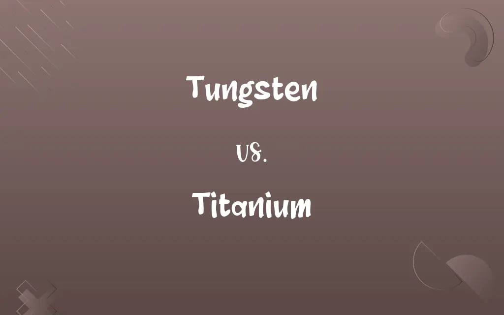 Tungsten vs. Titanium