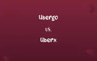 Ubergo vs. Uberx