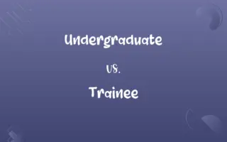 Undergraduate vs. Trainee