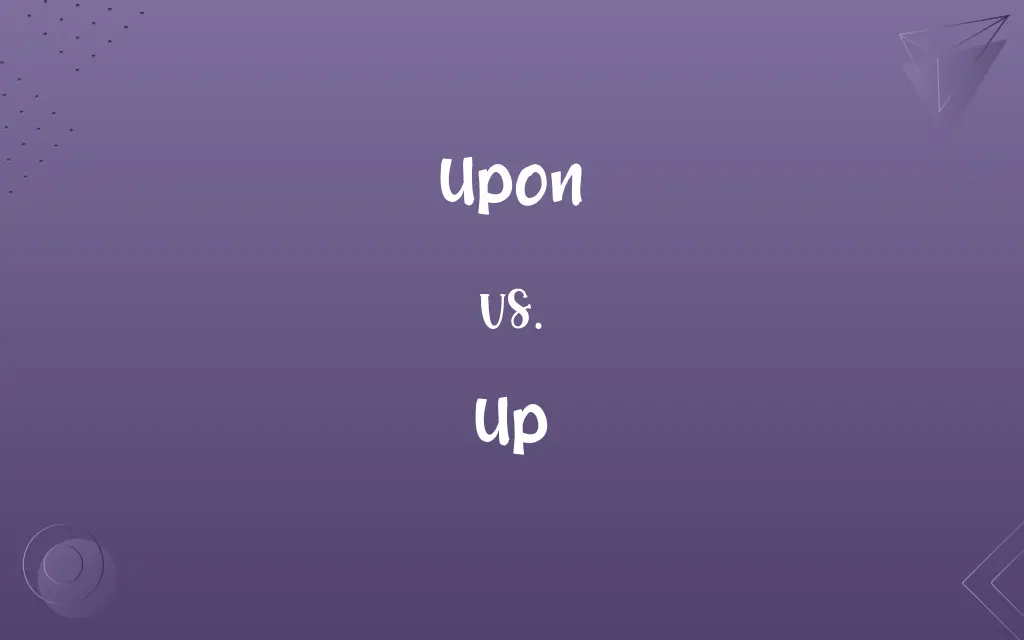 Upon vs. Up