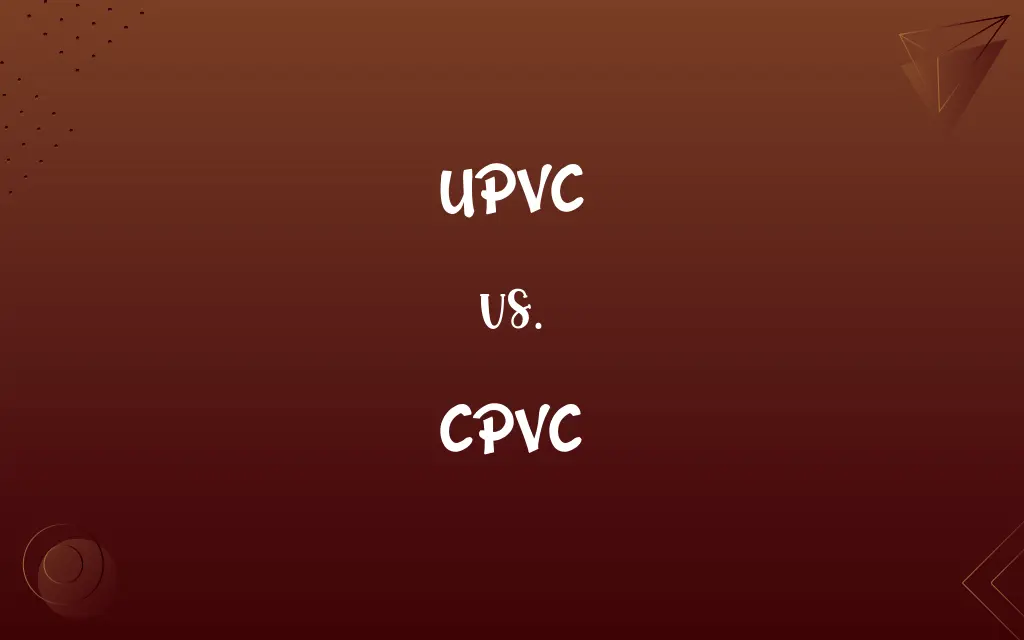 UPVC vs. CPVC