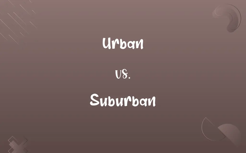Urban vs. Suburban