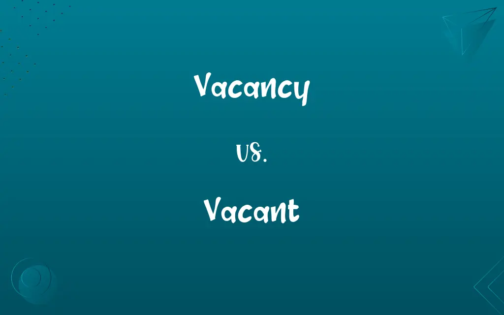Vacancy vs. Vacant