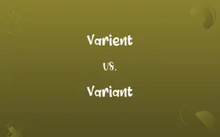 Varient vs. Variant