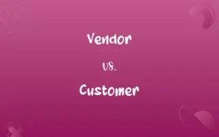 Vendor vs. Customer