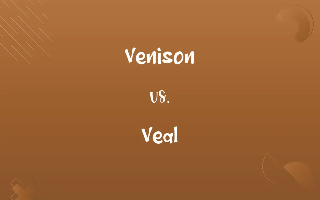 Venison vs. Veal