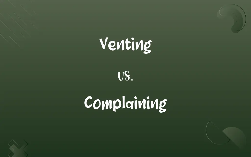 Venting vs. Complaining