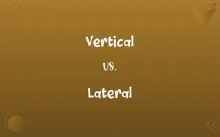 Vertical vs. Lateral